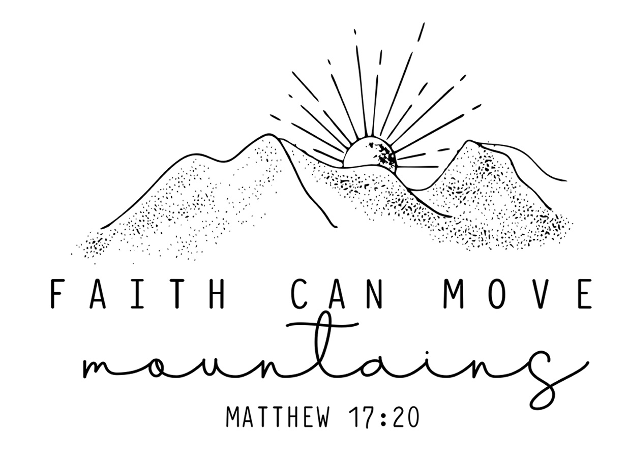 Faith Can Move Mountains